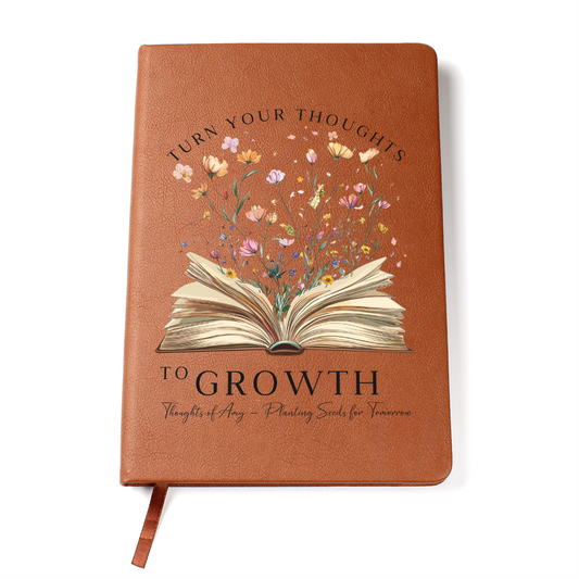 Personalized Leather Journal For Women with Custom Name - Turn Your Thoughts to Growth, Women Journal, Custom Leather Journal