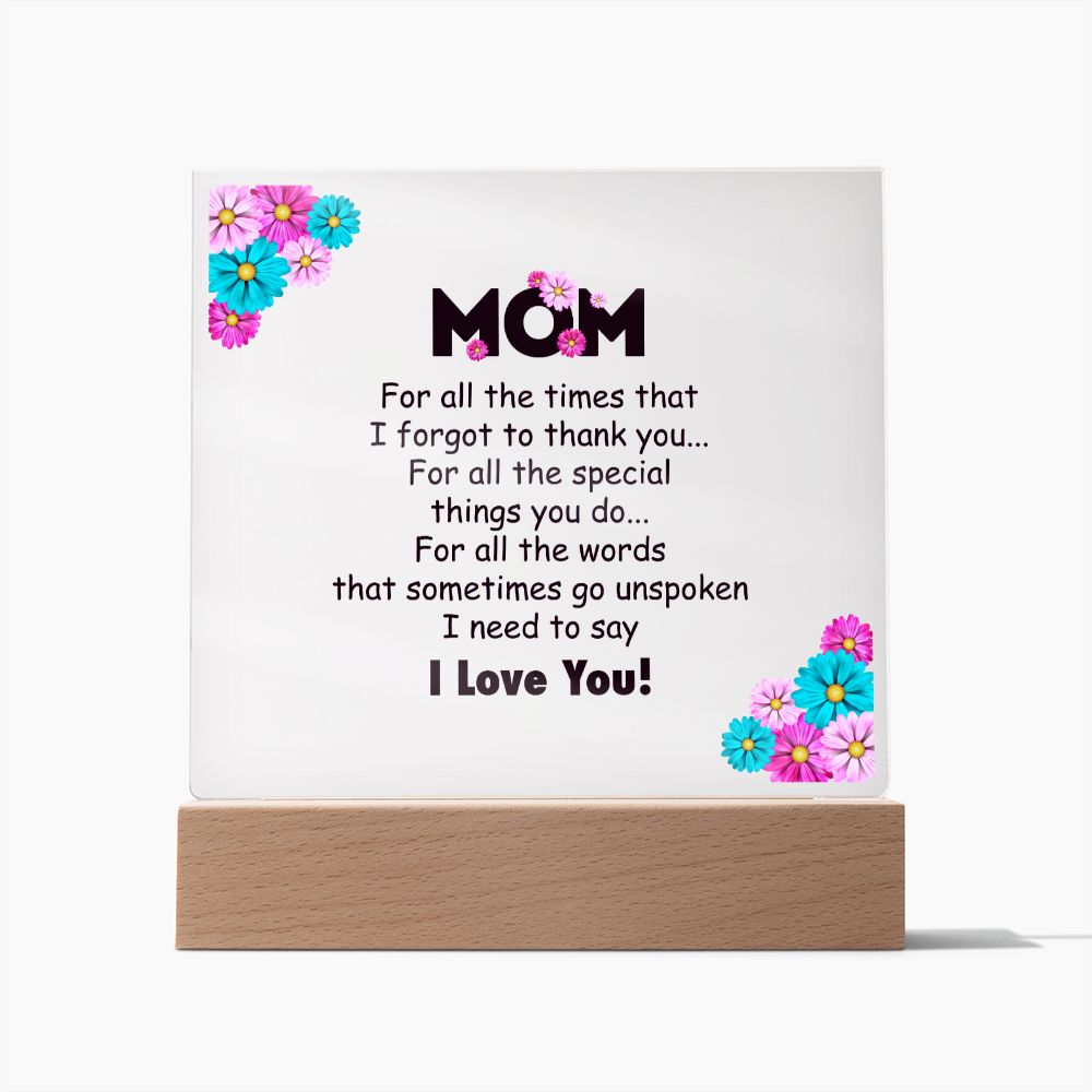 To My Mom- Square Acrylic Plaque