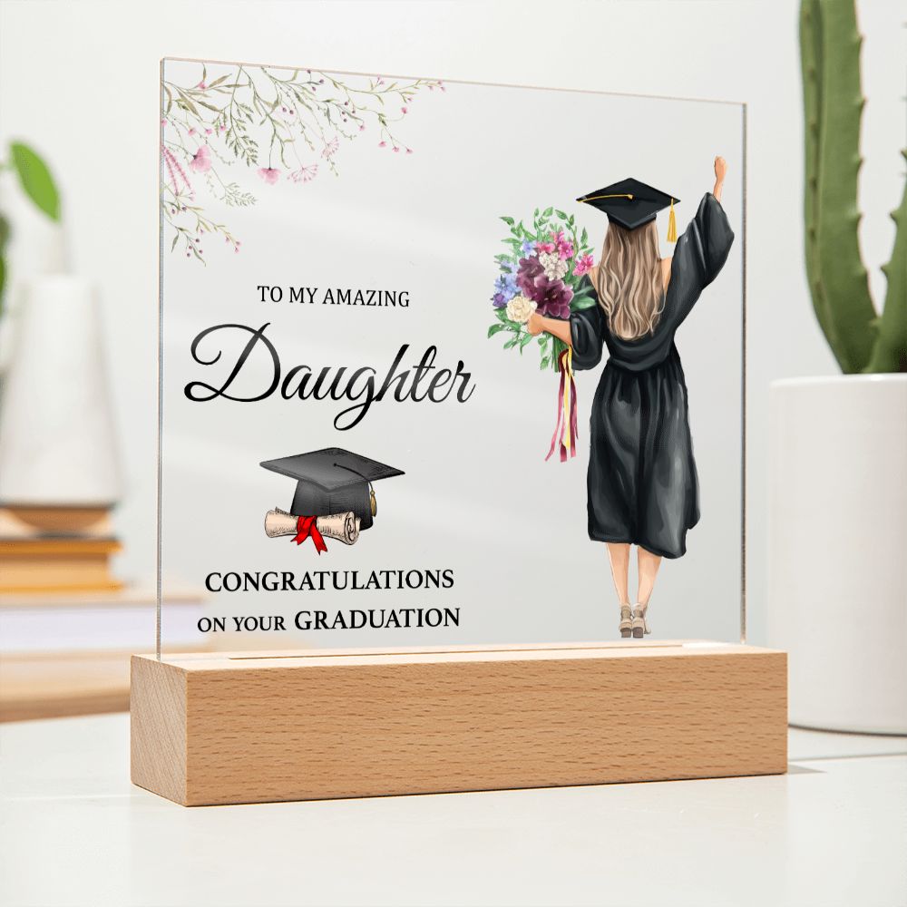 To My Datghter on her Graduation - Square Acrylic Plaque