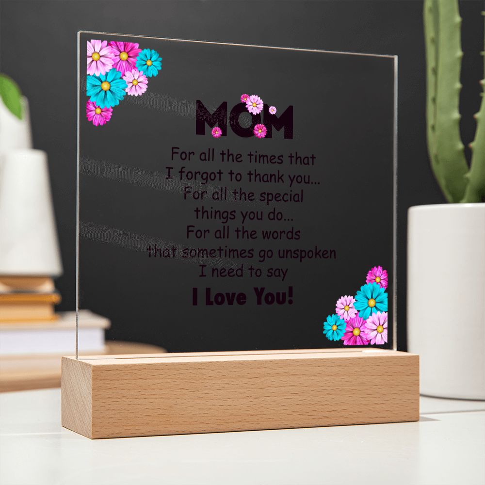 To My Mom- Square Acrylic Plaque