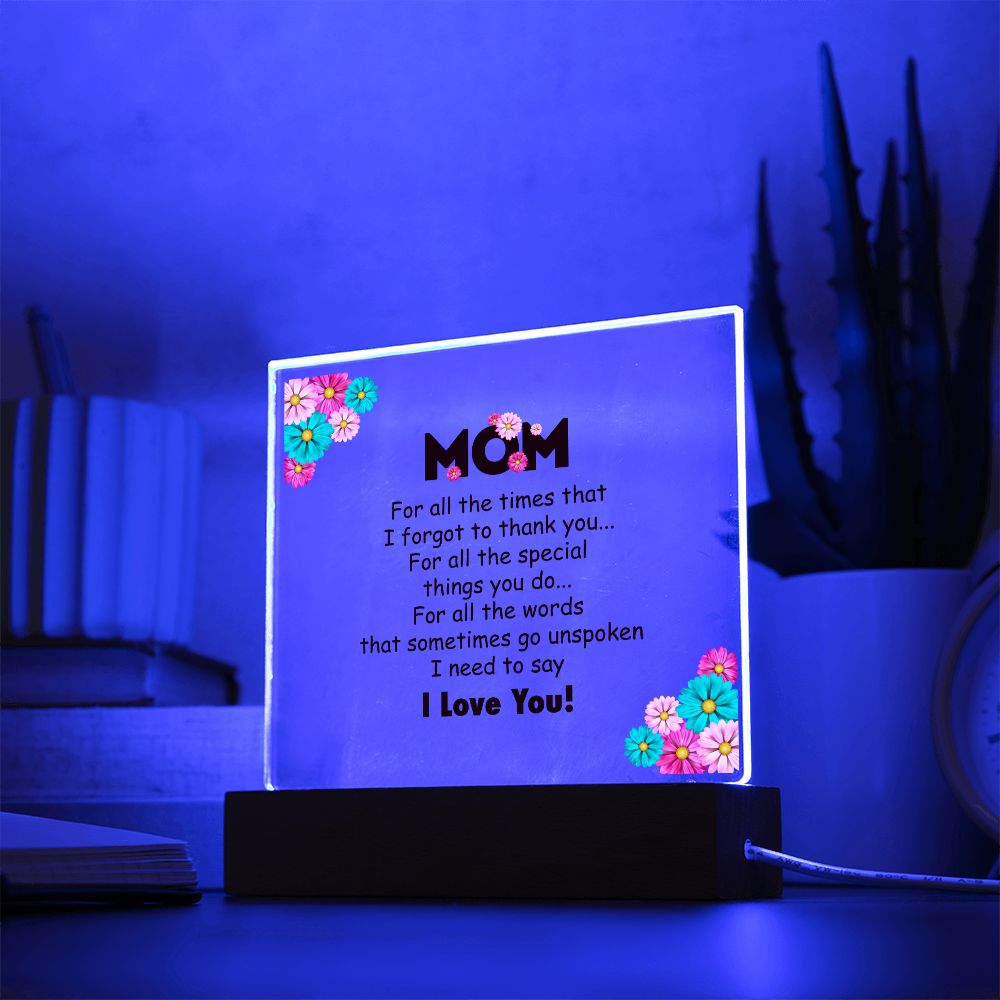 To My Mom- Square Acrylic Plaque