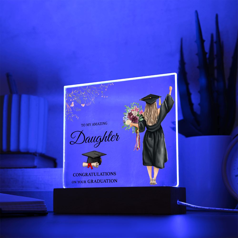 To My Datghter on her Graduation - Square Acrylic Plaque