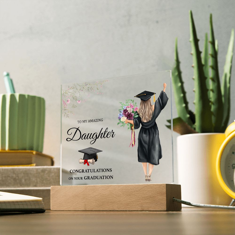 To My Datghter on her Graduation - Square Acrylic Plaque