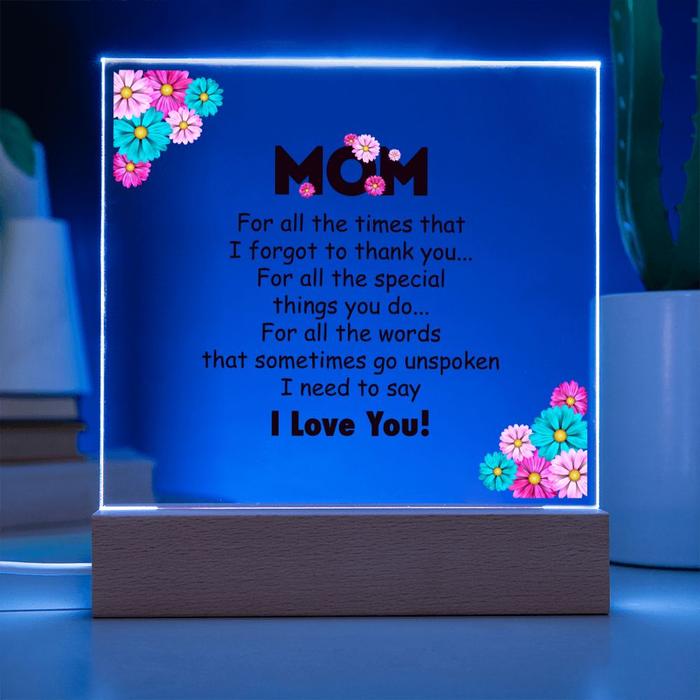 To My Mom- Square Acrylic Plaque